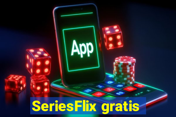 SeriesFlix gratis